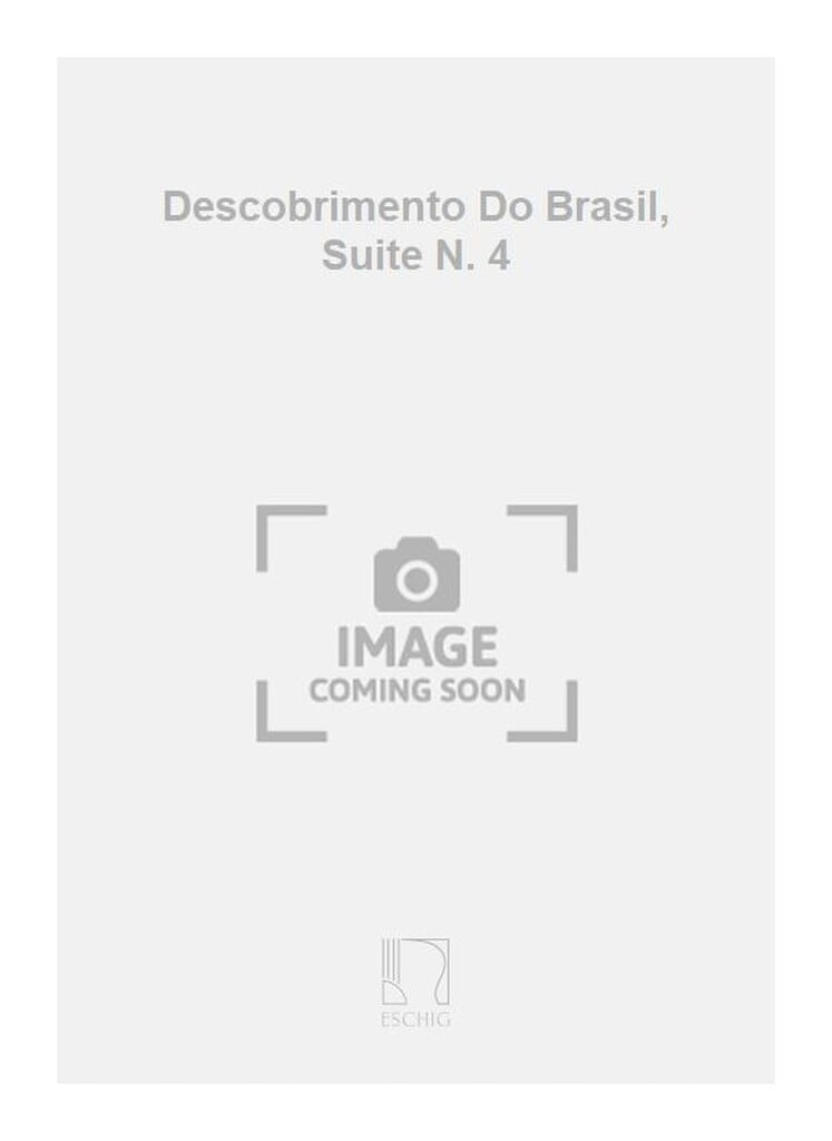 Descobrimento Do Brasil, Suite N. 4